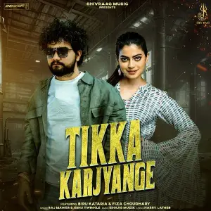 Tikka Karjyange (feat. Biru Kataria,Fiza Choudhary) 