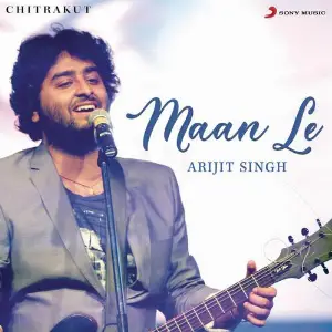Maan Le (From Chitrakut) Arijit Singh, Somesh Saha