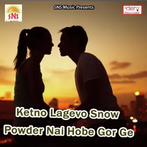 Ketno Lagevo Snow Powder Nai Hobe Gor Ge Various Artists