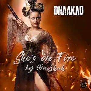 Shes On Fire (From Dhaakad) Badshah, Nikhita Gandhi