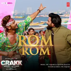 Rom Rom (From Crakk - Jeetegaa Toh Jiyegaa) MC Square, Tanishk Bagchi